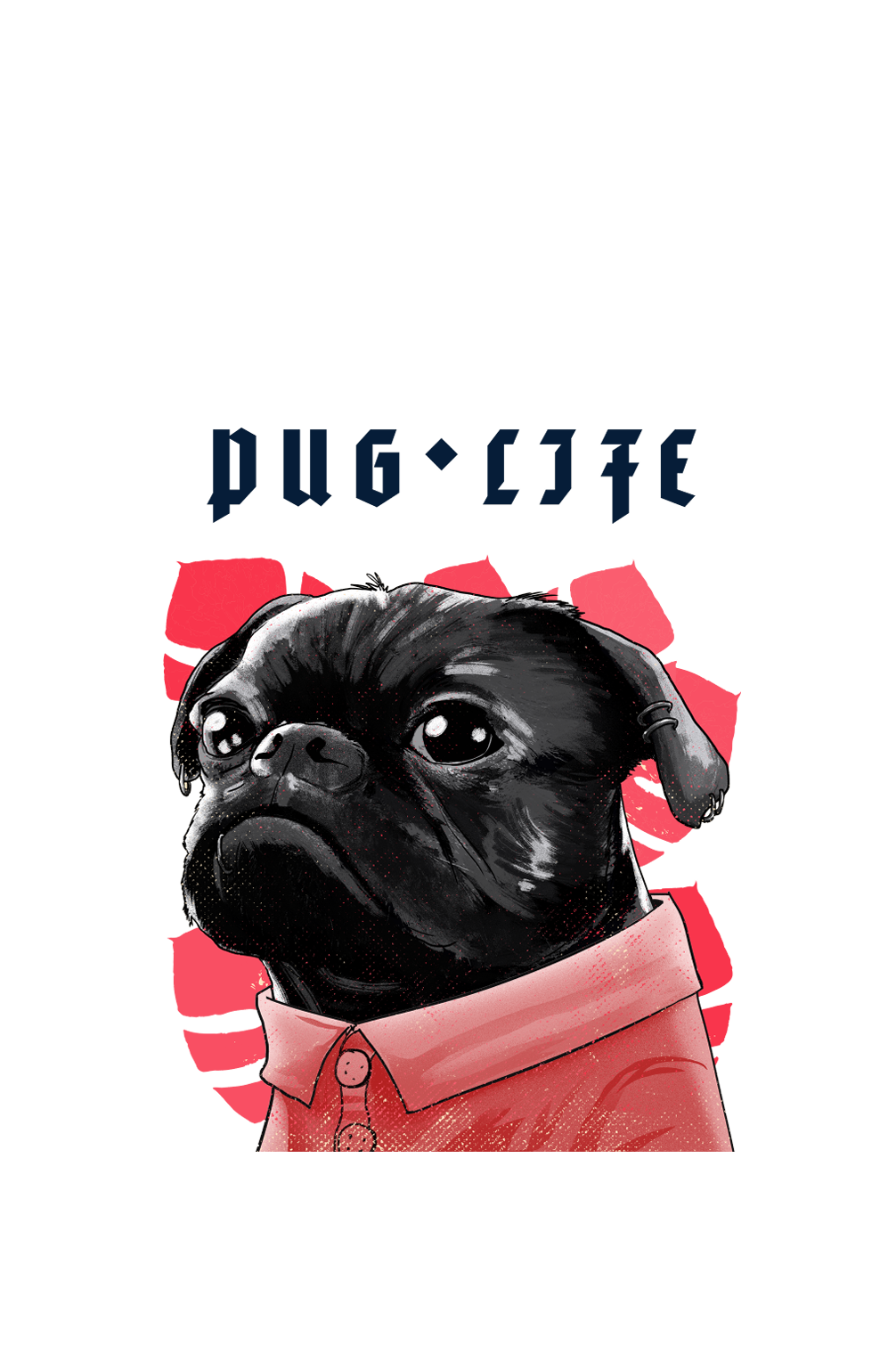 Pug Life - Women's Dog T-shirt