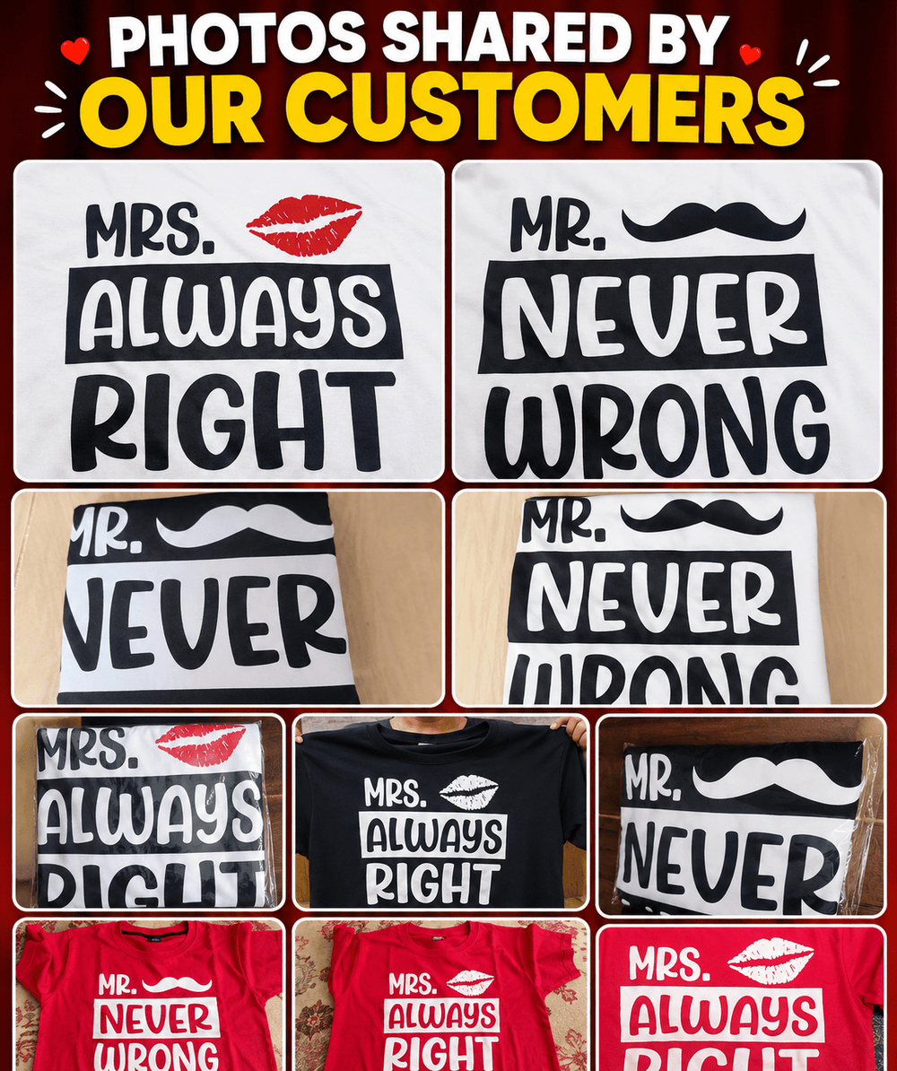 Mr. Never Wrong & Mrs Always Right - Couple T-shirts (Pack of 2) - Letshandcraft
