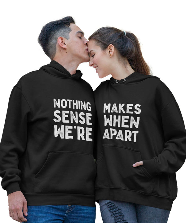 Nothing Makes Sense When We're Apart - Matching Couple Hoodies (pack of 2) - Letshandcraft