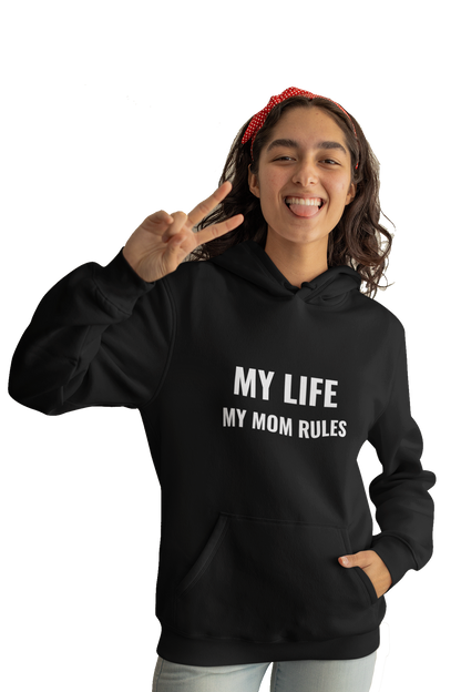 My Life My Mom Rules - Funny Print Hoodies (Both side print)