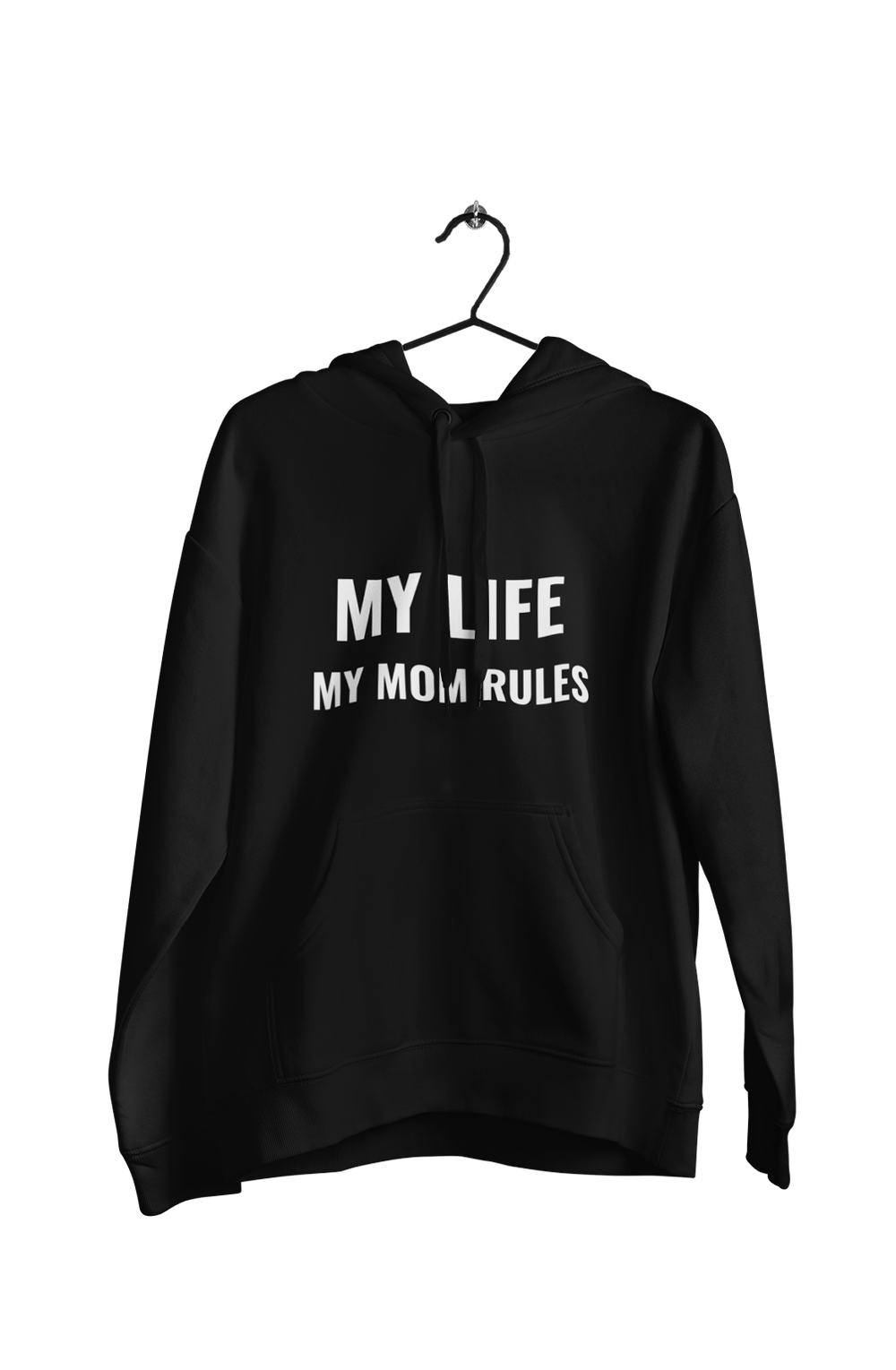 My Life My Mom Rules - Funny Print Hoodies (Both side print)