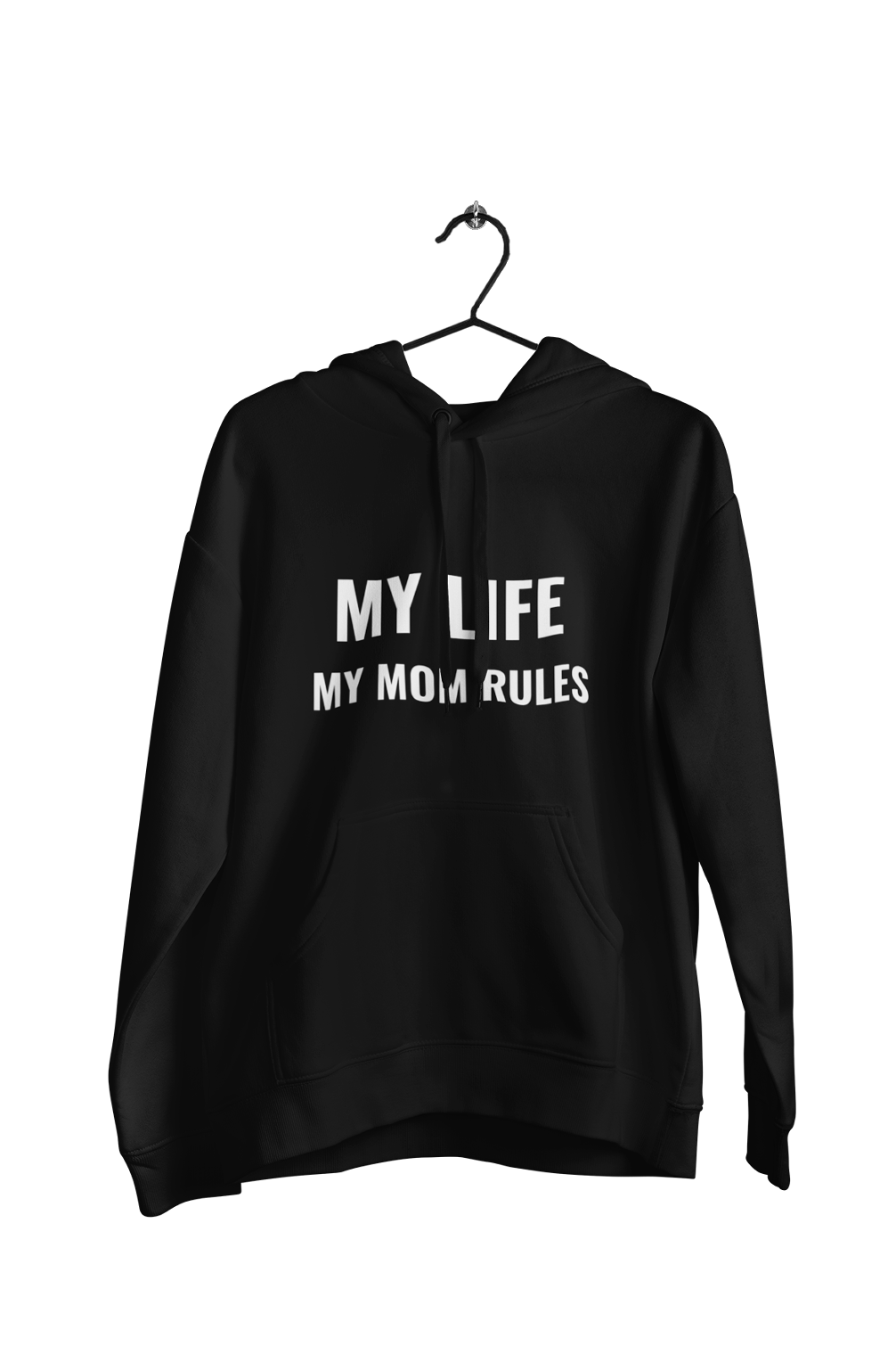 My Life My Mom Rules - Funny Print Hoodies (Both side print)