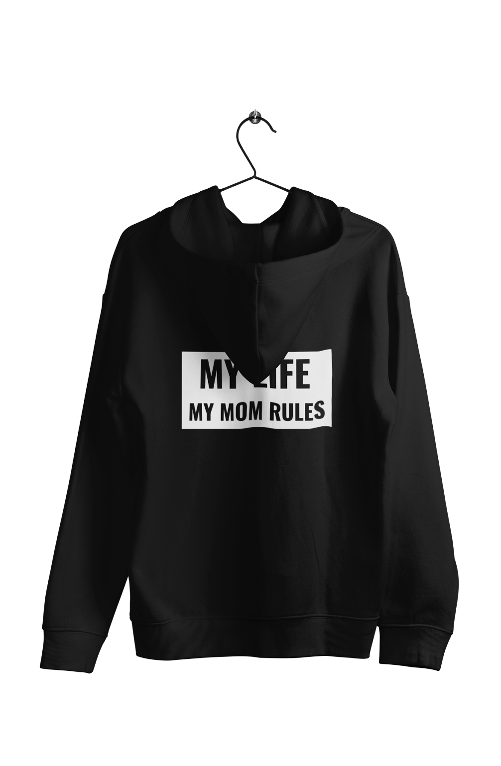 My Life My Mom Rules - Funny Print Hoodies (Both side print)