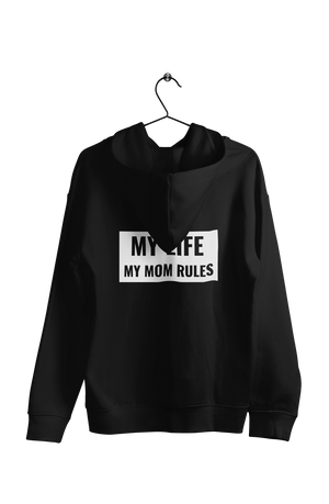 My Life My Mom Rules - Funny Print Hoodies (Both side print)