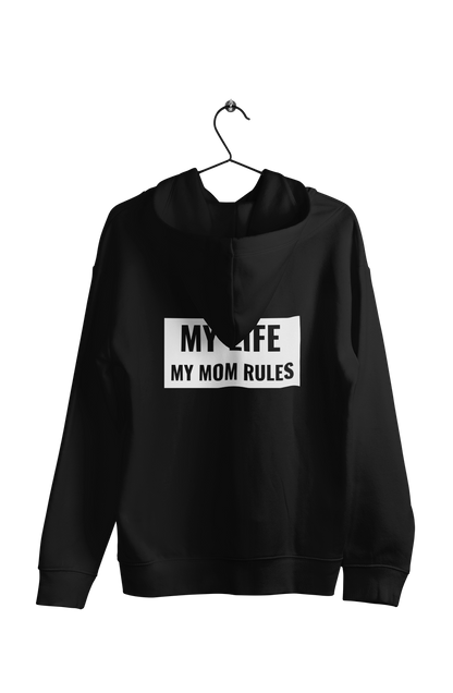 My Life My Mom Rules - Funny Print Hoodies (Both side print)