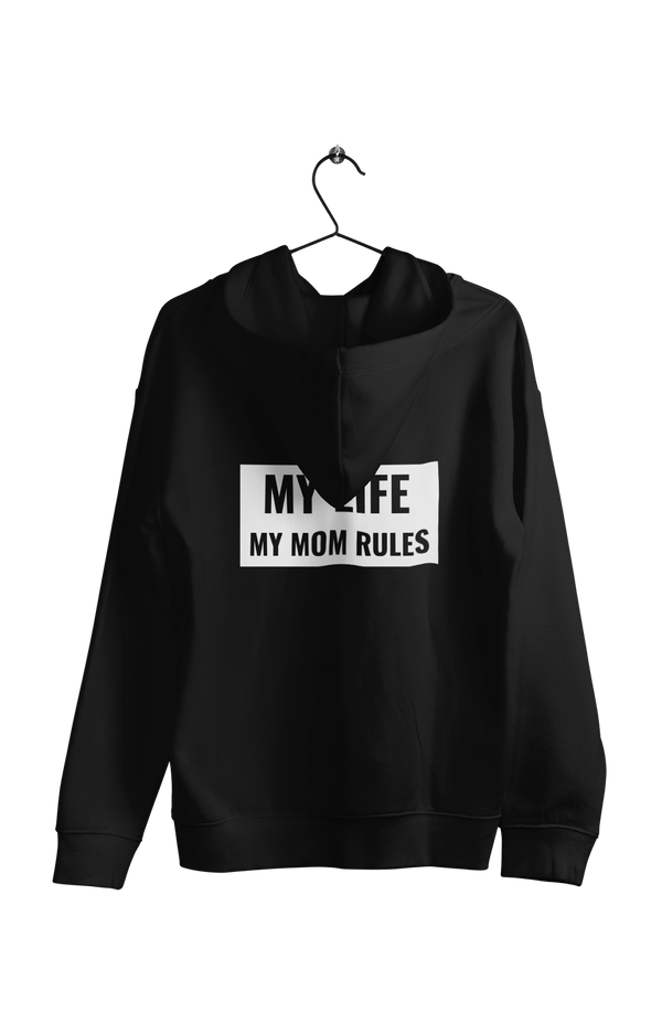 My Life My Mom Rules - Funny Print Hoodies (Both side print)