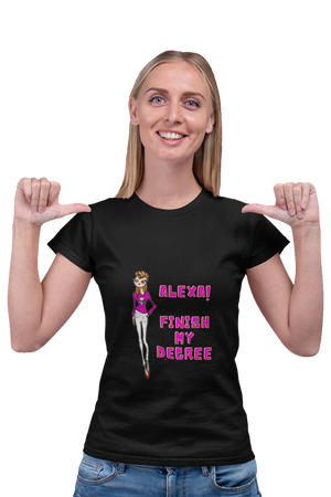 Alexa, Finish My Degree - Women's College T-shirt