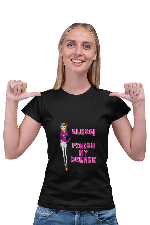 Alexa, Finish My Degree - Women's College T-shirt