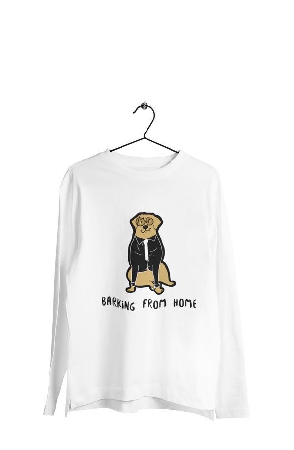 Barking from Home - Men's Full Sleeves Dog T-shirt