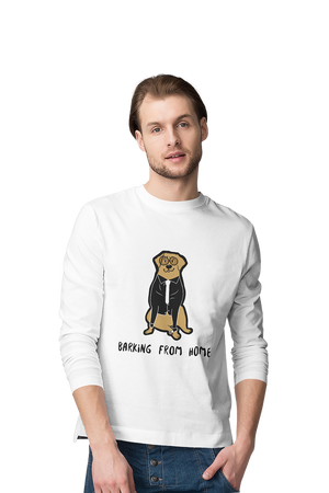Barking from Home - Men's Full Sleeves Dog T-shirt