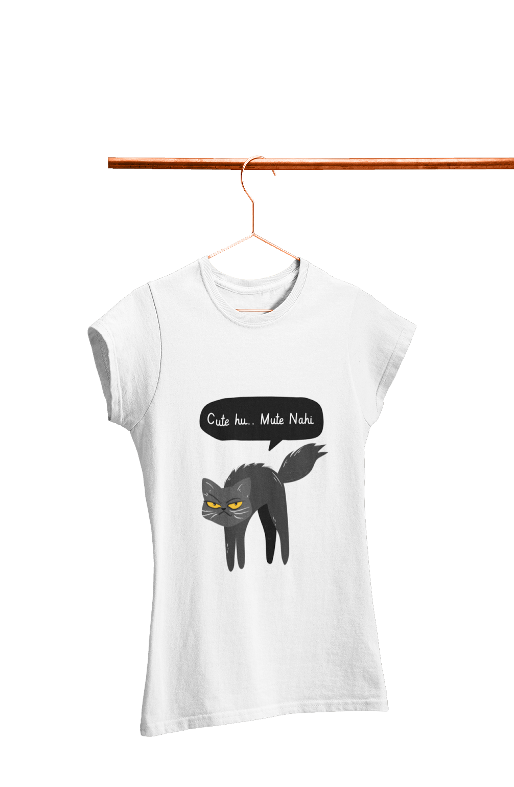 Cute Hu Mute Nahi - Women's Funny T-shirt