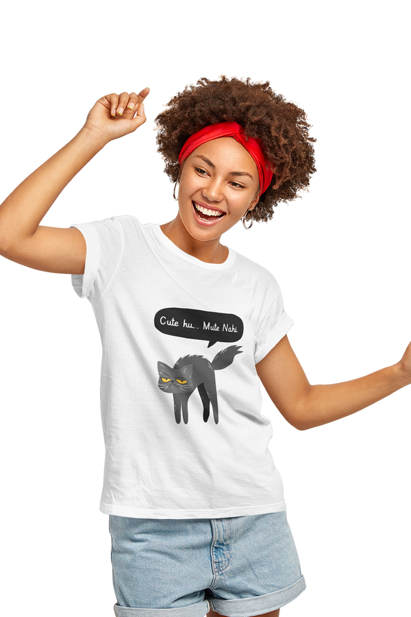 Cute Hu Mute Nahi - Women's Funny T-shirt