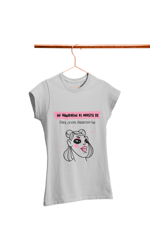 Dark Circles Hazaroon Hai - Women's Funny T-shirt