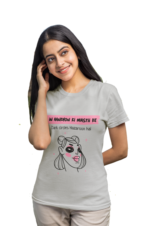 Dark Circles Hazaroon Hai - Women's Funny T-shirt