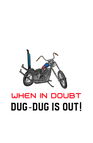 When in Doubt Dug-dug is out - Men's Bikers T-shirt
