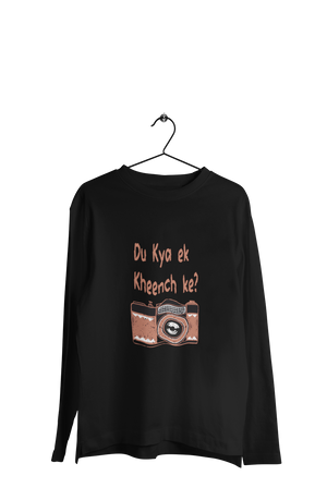 Du Kya Ek Kheench Ke - Men's Full Sleeves Funny T-shirt