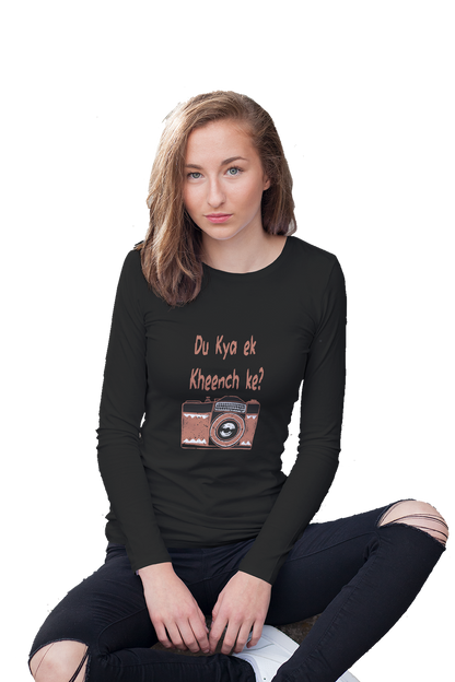 Du Kya Ek Kheench Ke? - Women's Full Sleeves Funny T-shirt