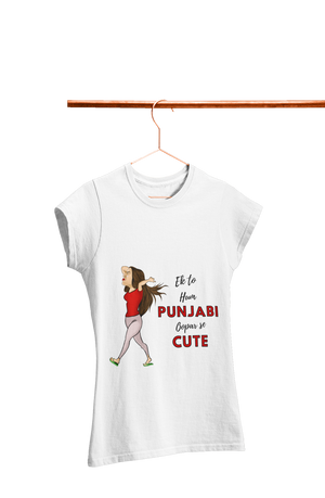 Ek to Hum Punjabi oopar se Cute - Women's Funny T-shirt
