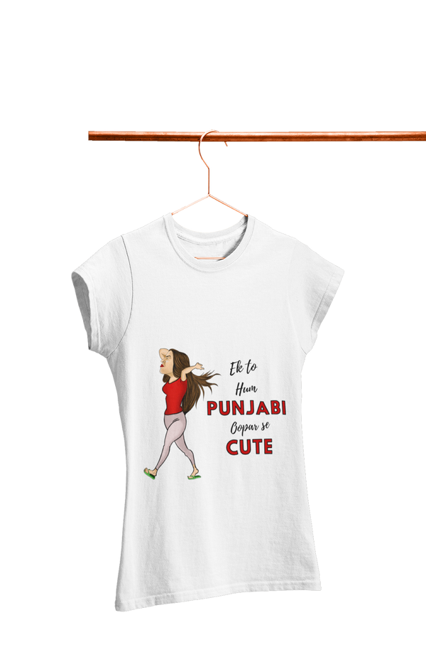 Ek to Hum Punjabi oopar se Cute - Women's Funny T-shirt
