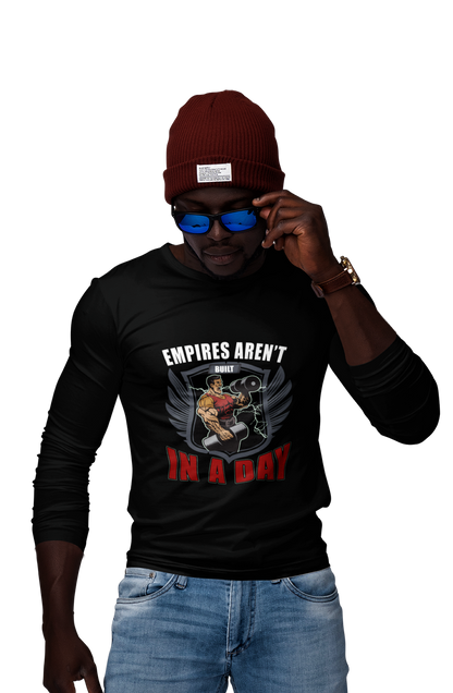 Empires Aren't Build In a Day - Men's Full Sleeves Gym T-shirt