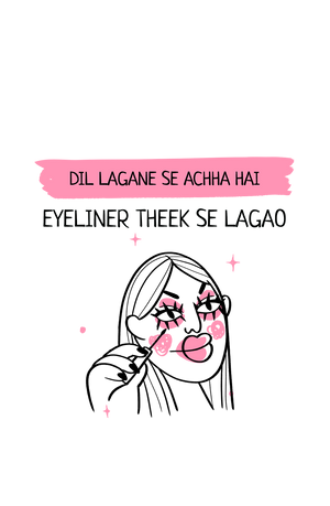 Eyeliner Theek Se Lagao - Women's Funny T-shirt