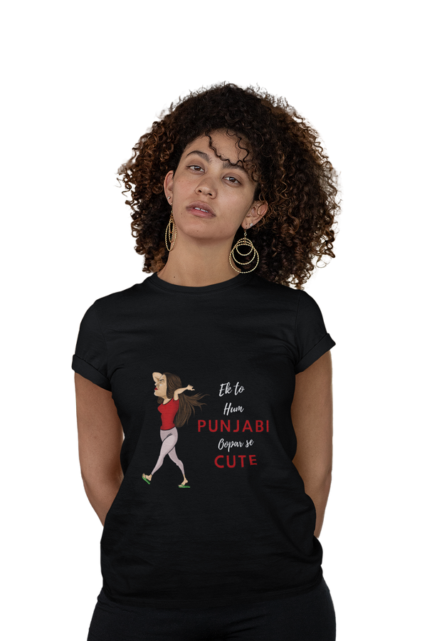 Ek to Hum Punjabi oopar se Cute - Women's Funny T-shirt