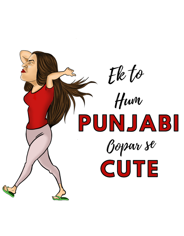 Ek to Hum Punjabi oopar se Cute - Women's Funny T-shirt