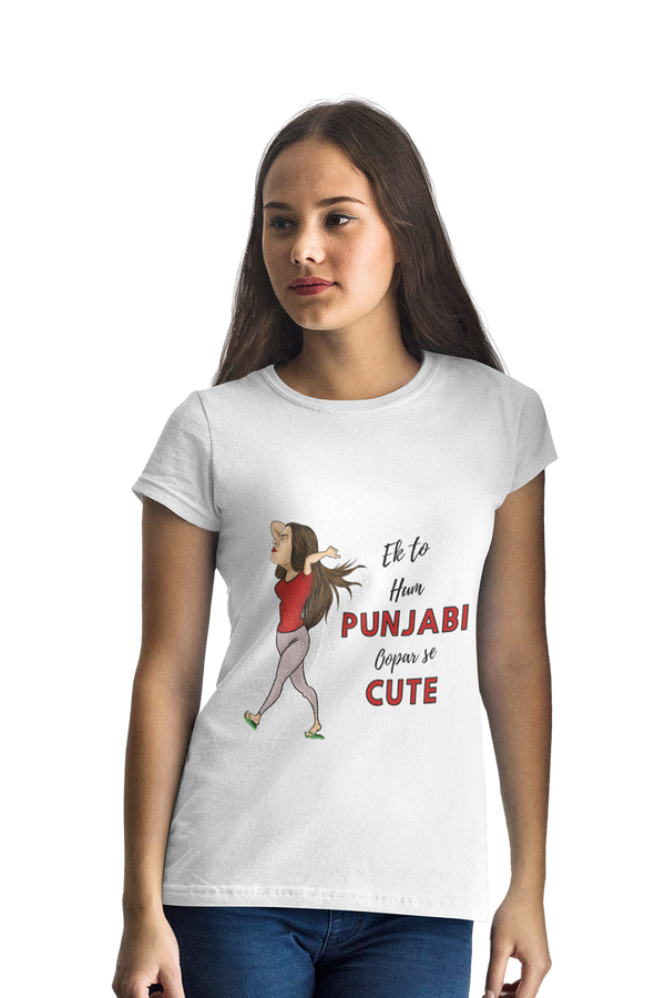 Ek to Hum Punjabi oopar se Cute - Women's Funny T-shirt