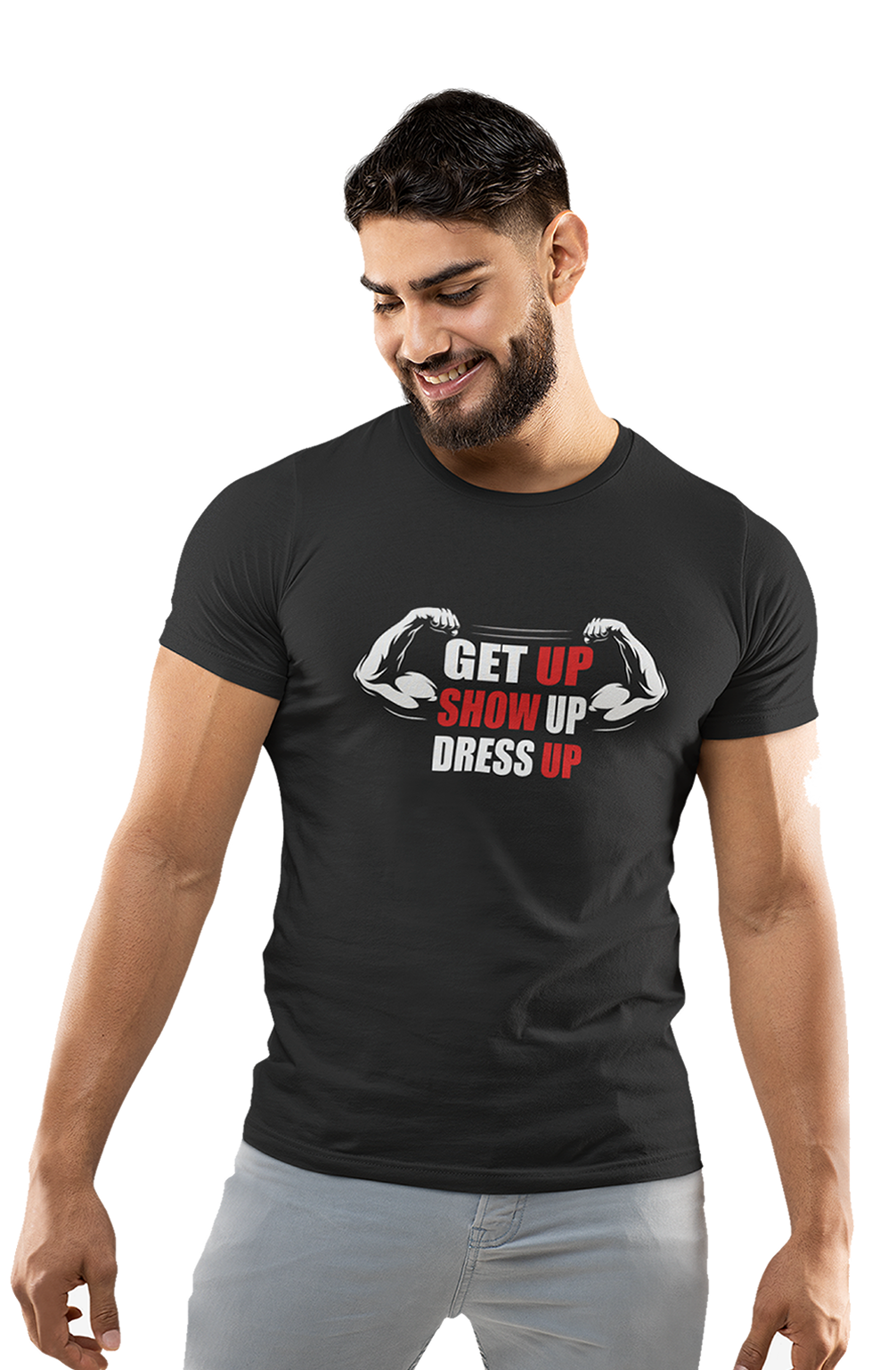 Get up Show Up Dress Up - Men's Gym T-shirt