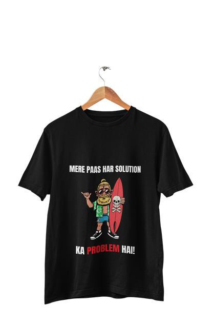 Har Solution Ka Problem Hai - Women's Funny Quote T-shirt