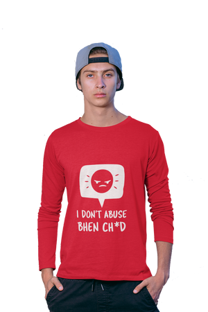 I Don't Abuse - Men's Full Sleeves Funny T-shirt