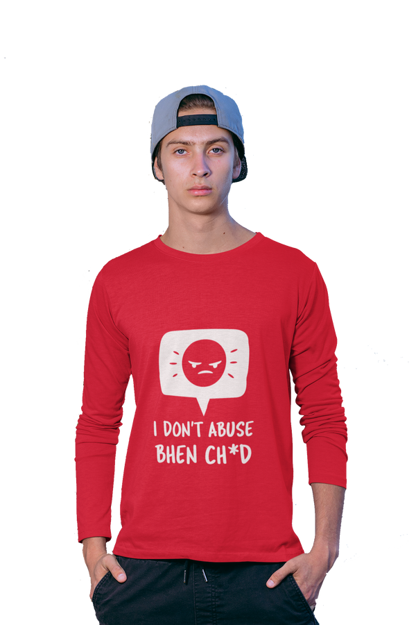 I Don't Abuse - Men's Full Sleeves Funny T-shirt