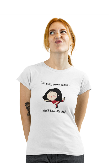 Come on Inner Peace - Women's Funny Yoga T-shirt