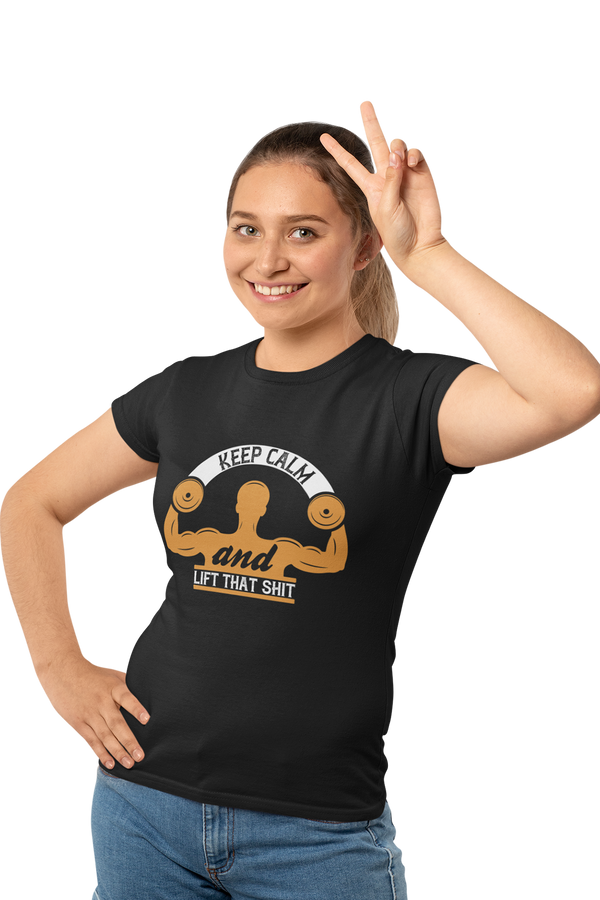 Keep Calm & Lift that Shit - Women's Gym T-shirt