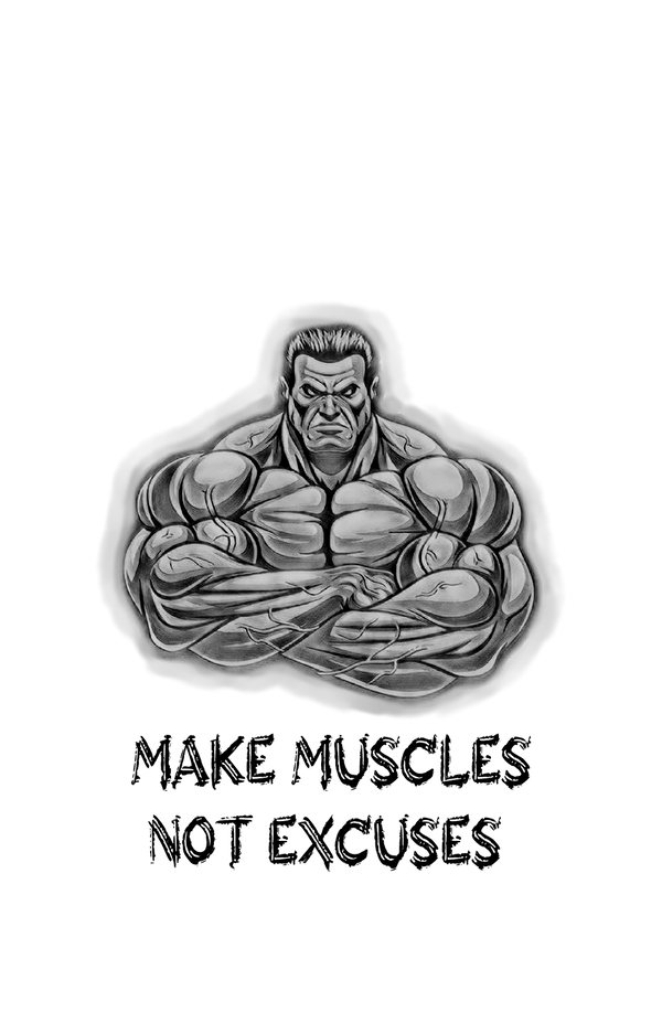 Make Muscles Not Excuses - Men's T-shirt