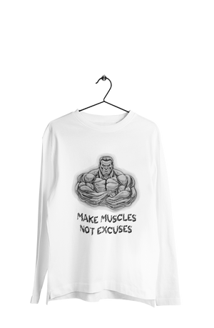 Make Muscles Not Excuses - Men's Full Sleeves Gym T-shirt