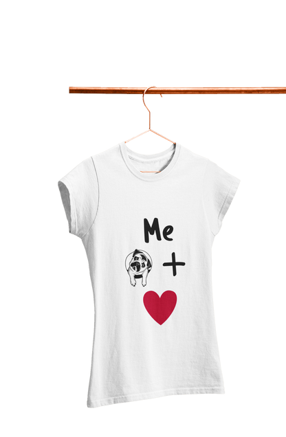 Me + Dog = Love - Women's Dog T-shirt