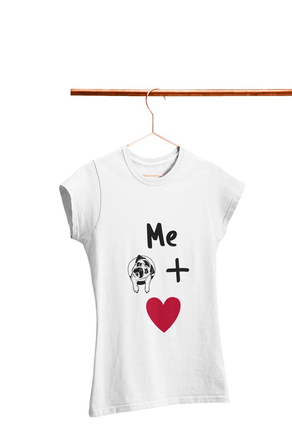 Me + Dog = Love - Women's Dog T-shirt
