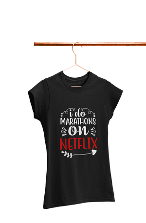Marathon on Netflix - Women's Funny T-shirt