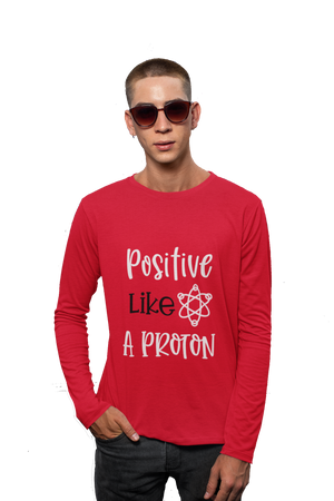 Positive Like a Proton - Men's Full Sleeves College T-shirt