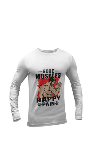 Sore Muscles Happy Pain - Men's Full Sleeves Gym T-shirt