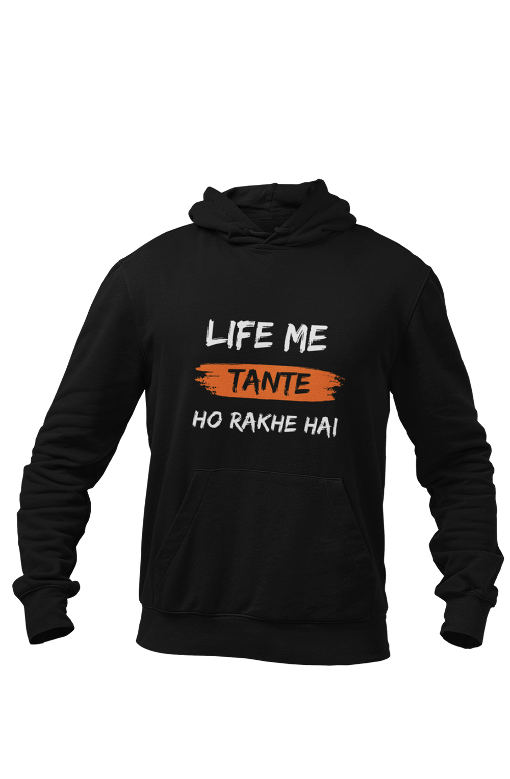 Tante Ho Rakhe Hai - Funny Print Hoodies