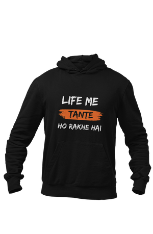 Tante Ho Rakhe Hai - Funny Print Hoodies