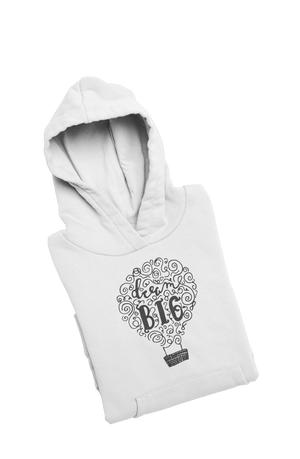 Dream Big - Inspirational Hoodies