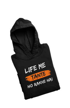 Tante Ho Rakhe Hai - Funny Print Hoodies