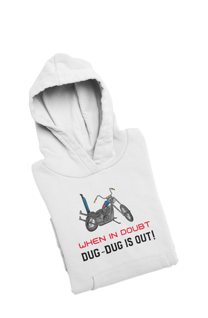 DUG-DUG is Out - Hoodies