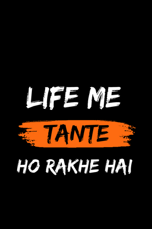 Tante Ho Rakhe Hai - Funny Print Hoodies
