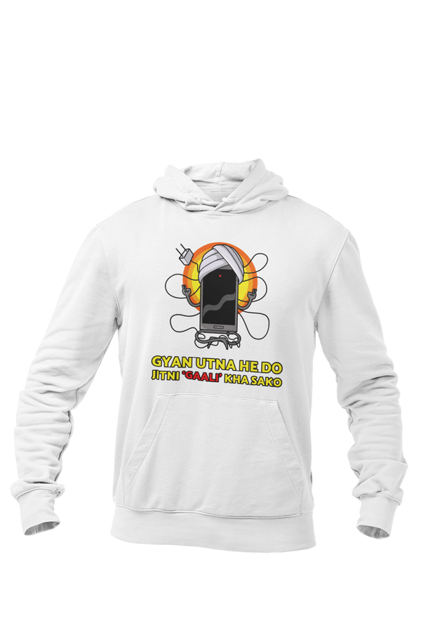 Gyan Utna He Do - Printed Funny Hoodies