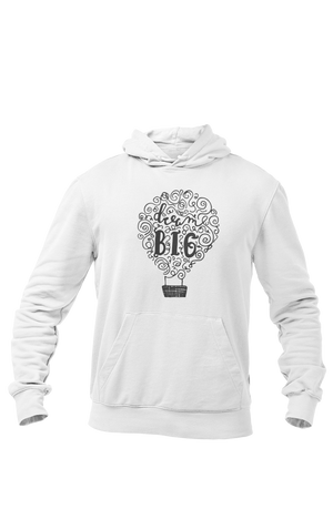 Dream Big - Inspirational Hoodies