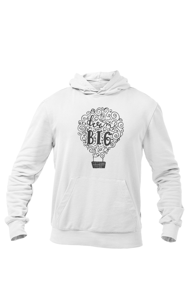 Dream Big - Inspirational Hoodies